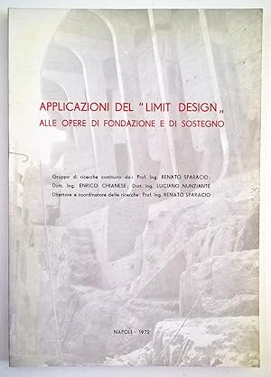 Applicazioni del "Limit design" alle opere di fondazione e di sostegno. Raccolta di studi condott...