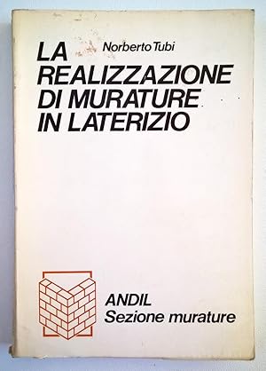 La realizzazione di murature in laterizio.