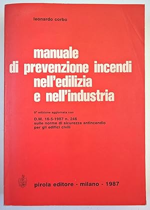 Manuale di prevenzione incendi nell'edilizia e nell'industria. 9a edizione aggiornata con D.M. 16...