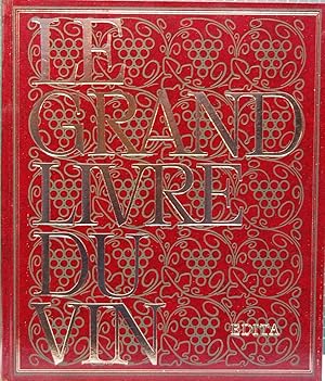 Le grand livre du vin, redige par Pierre Andrieu ? [et al.] ; sous la direction de Joseph Jobe.