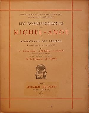 Les correspondants de Michel-Ange - Sebastiano del Piombo - Texte italien publie pour la premiere...