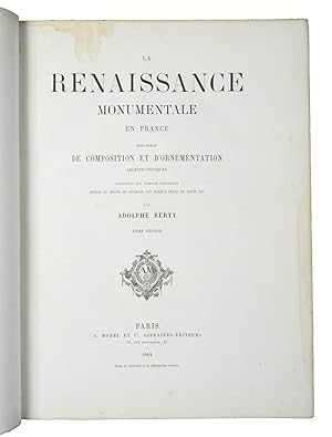 La renaissance monumentale en France - specimens de composition et d'ornementation architectoniqu...