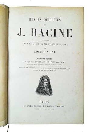 Oeuvres complètes de J. Racine, précédées d'un essai sur sa vie et ses ouvrages par Louis Racine....