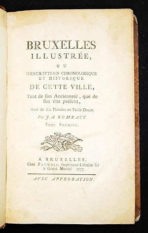 Bruxelles illustrée ou description chronologique et historique de cette ville, tent de son ancien...