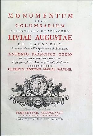 Monumentum sive Columbarium libertorum et servorum Liviae Augustae et Caearum Romae deductum in V...