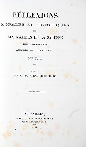 Reflexions morales et historiques sur les maximes de la sagesse offerts aux jeunes gens abbrege d...