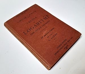 Tavole di Logaritmi con cinque decimali - Ventiquattresima edizione riveduta per cura di Luigi Ga...