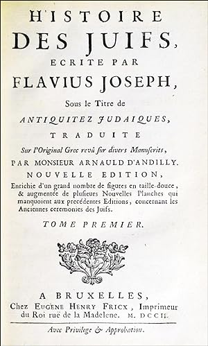 Histoire des Juifs, écrite par Flavius Joseph, sous le titre des Antiquitez judaiques, traduit su...