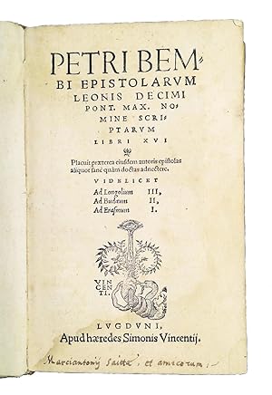 Petri Bembi Epistolarum Leonis Decimi Pont. Max. nomine scriptarum libri XVI. Placuit praeterea e...