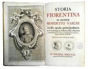Storia Fiorentina di Messer Benedetto Varchi. Nella quale principalmente si contengono l'ultime R...