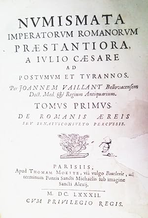 Numismata imperatorum romanorum praestantiora, a Julio Caesare ad postumum et tyrannos. Per Joann...