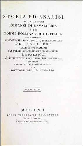 Storia ed analisi degli antichi romanzi di cavalleria e dei poemi romanzeschi d'Italia, con disse...