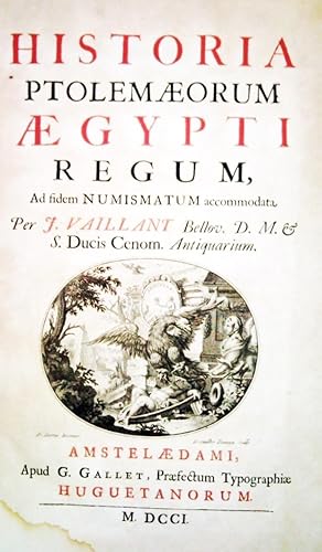 Historia Ptolemaeorum aegypti regum, ad fidem numismatum accommodata. Per J.Vaillant Bellov. D.M....