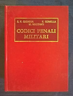 Codici Penali Militari (di pace e di guerra): commento teorico pratico, articolo per articolo con...