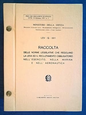 Raccolta delle norme legislative che regolano la leva ed il reclutamento obbligatorio nell'Eserci...