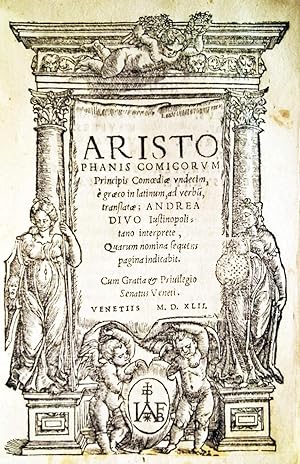 Aristophanis comicorum principis Comoediae undecim, e Graeco in Latinum ad verbum translatae, And...