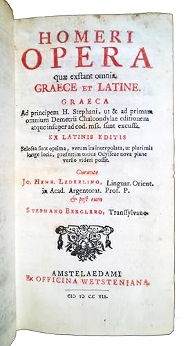 Homeri Opera quae exstant omnia. Graece et Latine. Graeca ad principem H. Stephani, ut & ad prima...