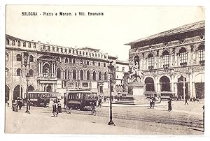 Bologna - Piazza e Monum. a Vitt. Emanuele.