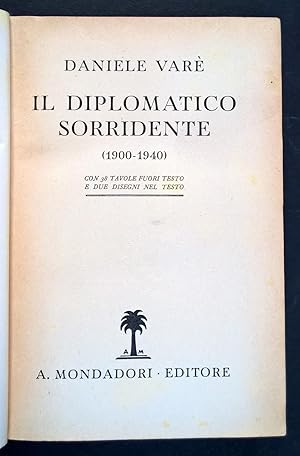 Il diplomatico sorridente (1900-1940) con 38 tavole fuori testo e due disegni nel testo. 3° edizi...