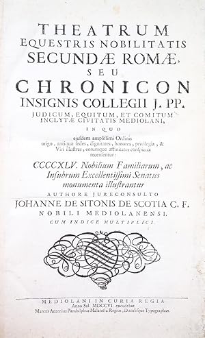 Theatrum equestris nobilitatis secundae Romae, seu Chronicon insignis Collegii J. PP. judicum, eq...