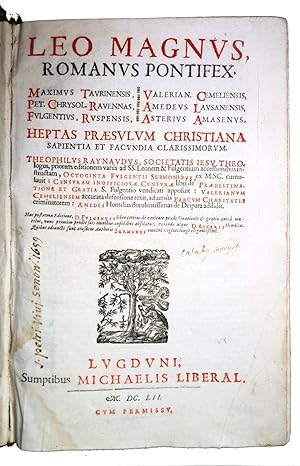 Leo Magnus, Romanus pontifex, Maximus Taurinensis, Pet. Chrysol. Rauennas, Fulgentius, Ruspensis,...