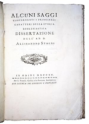 Alcuni saggi concernenti i principali caratteri della storia ecclesiastica. Dissertazione dell'ab...