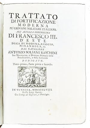 Trattato di fortificazione moderna pe' giovani militari italiani. All'altezza serenissima di Fran...