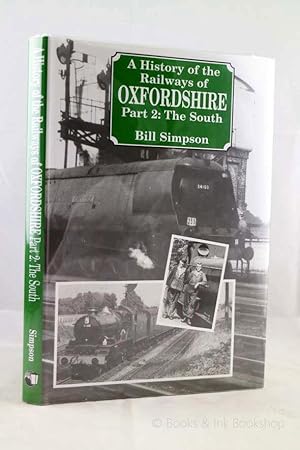 A History of the Railways of Oxfordshire Part 2: The South