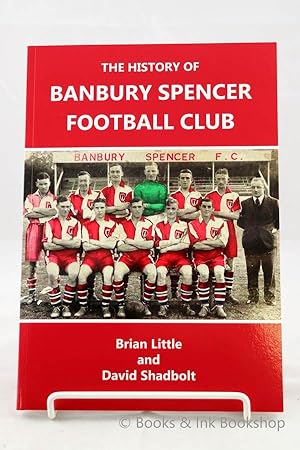 The History of Banbury Spencer Football Club