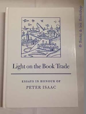 Light on the Book Trade: Essays in Honour of Peter Isaac