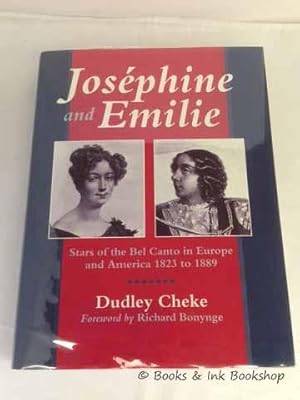 Josephine and Emilie: Stars of the Bel Canto in Europe and America 1823 to 1889