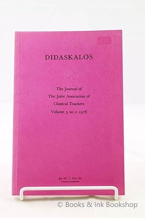 Didaskalos: The Journal of the Joint Association of Classical Teachers, Volume 5 No. 2 1976