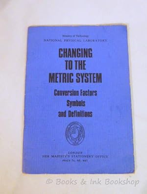 Changing to the Metric System: Conversion Factors, Symbols and Definitions