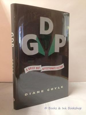 GDP: A Brief But Affectionate History