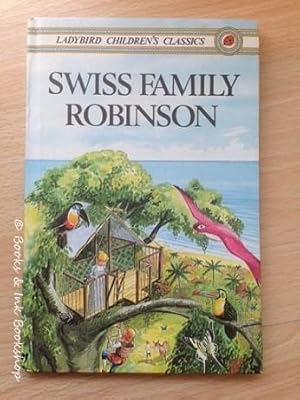 Swiss Family Robinson (Ladybird Children's Classics. Series 740)