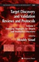 Target Discovery and Validation: Reviews and Protocols : Volume 1 - Emerging Strategies for Targe...