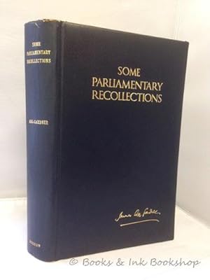 Some Parliamentary Recollections