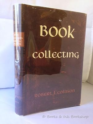 Book Collecting: An Introduction to Modern Methods of Literary and Bibliographical Detection