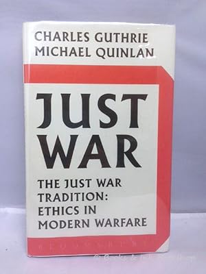 Just War. The Just War Tradition: Ethics in Modern Warfare [Signed copy]