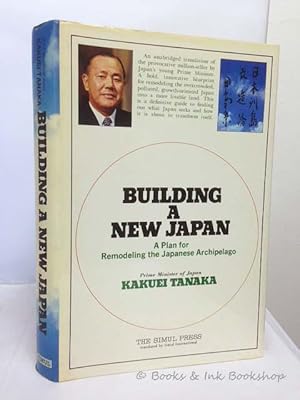 Building a New Japan: A Plan for Remodeling the Japanese Archipelago