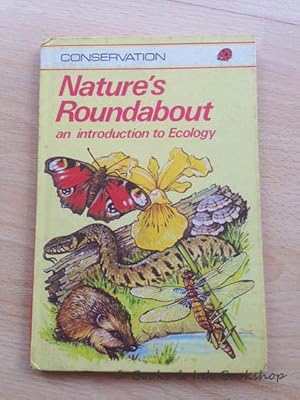 Nature's Roundabout, an introduction to Ecology - Conservation (Ladybird Book, Series 727)