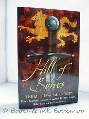 Hill of Bones: A Historical Mystery by The Medieval Murderers