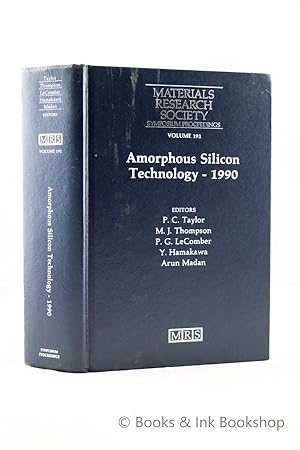 Amorphous Silicon Technology - 1990: Symposium Held April 17-20, 1990, San Francisco, California,...