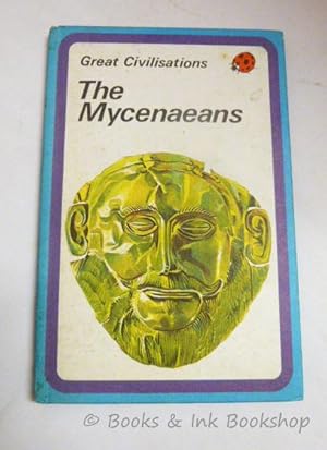 Great Civilisations: The Mycenaeans (Ladybird Book, Series 561)
