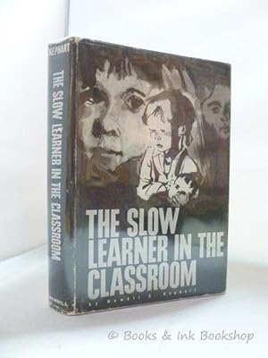 The Slow Learner in the Classroom