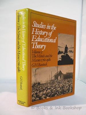 Studies in the History of Educational Theory: Volume 2 The Minds and the Masses 1760-1980