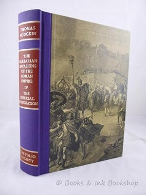 The Barbarian Invasions of the Roman Empire Volume IV: The Imperial Restoration 535-553