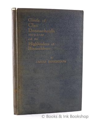 Chiefs of Clan Donnachaidh 1275-1749 and the Highlanders at Bannockburn