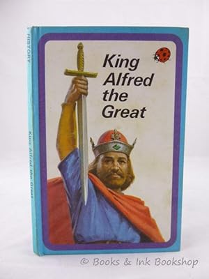 King Alfred the Great (Ladybird Book, Series 561)