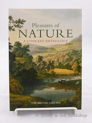 Pleasures of Nature: A Literary Anthology